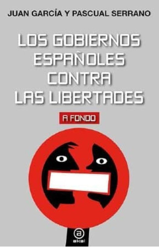 Gobiernos Españoles Contra Las Libertades