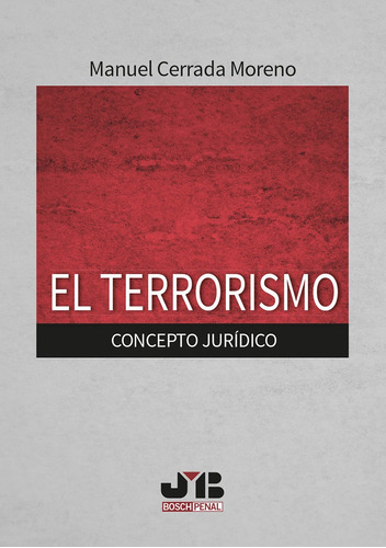 El Terrorismo., De Manuel Cerrada Moreno. Editorial J.m. Bosch Editor, Tapa Blanda En Español, 2018