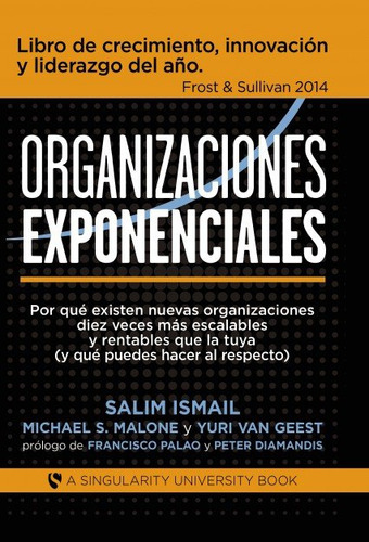 Organizaciones Exponenciales - Ismail, Salim/s, Malone, Mich