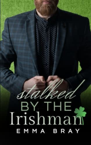 Book : Stalked By The Irishman - Bray, Emma