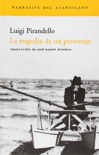 La Tragedia De Un Personaje - Luigi Pirandello