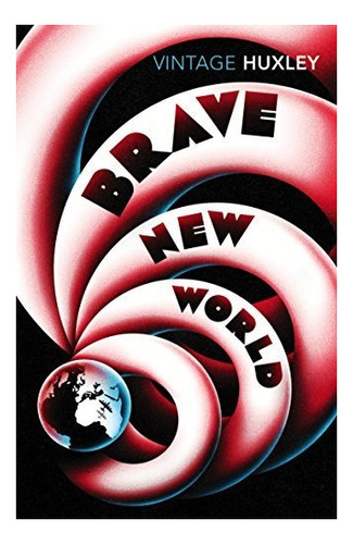 Brave New World Huxley, Aldous Random House Uk