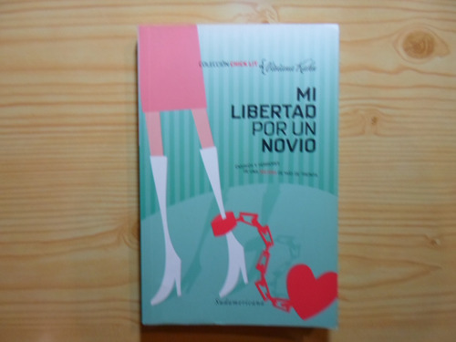 Mi Libertad Por Un Novio - Viviana Kahn