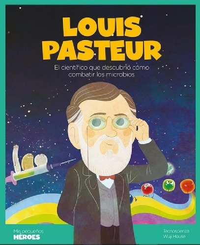 Libro - Louis Pasteur - Ramos, Ángel Coronado