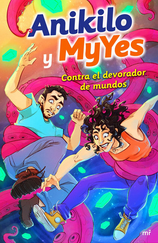 Anikilo Y Myyes Contra El Devorador De Mundos - Anikilo Y My