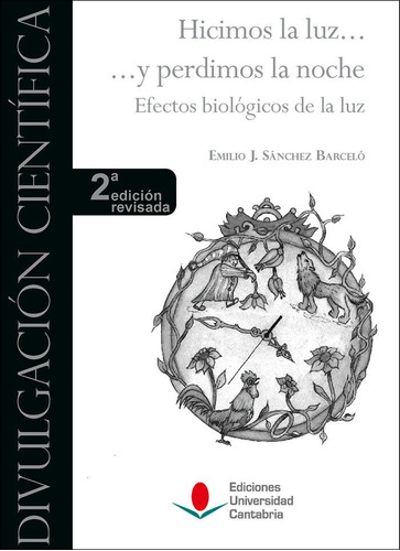 Libro Hicimos La Luz Y Perdimos La Noche Efectos Biologic...