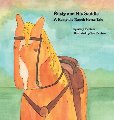 Libro Rusty And His Saddle: A Rusty The Ranch Horse Tale ...