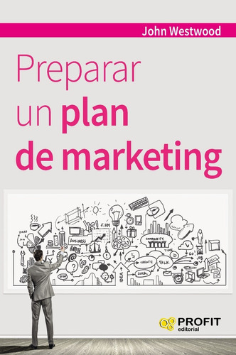 Preparar Un Plan De Marketing - John Westwood