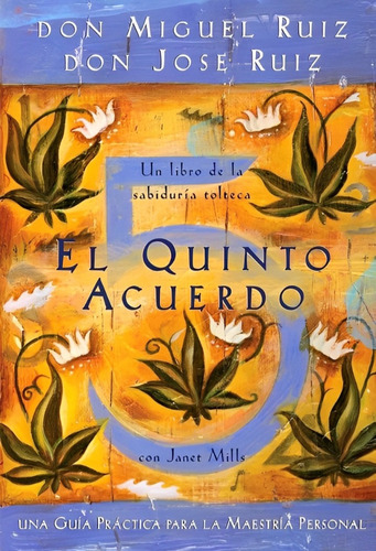 El Quinto Acuerdo (nuevo) / Miguel Ruiz Y José Ruiz