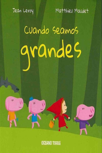 Libro Cuando Seamos Grandes - Leroy / Maudet