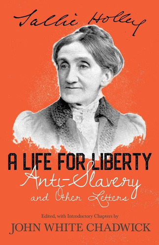 Libro Una Vida Por La Libertad- Sallie Holley-inglés