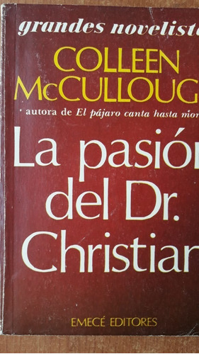 La Pasión Del Doctor Christian Colleen Maccullough Emece