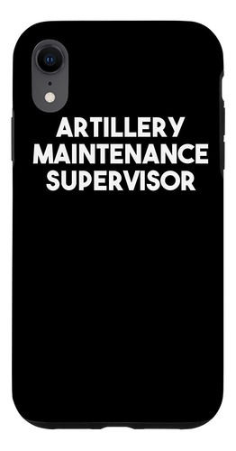 iPhone XR Artillery Maintenance Supervisor Case
