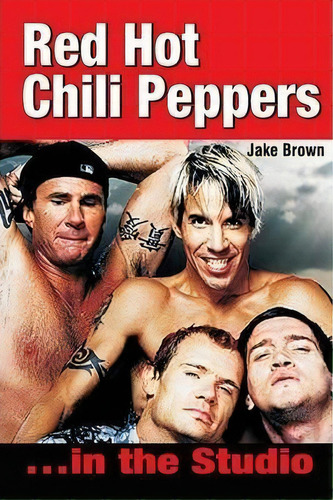 Red Hot Chili Peppers, De Jake Brown. Editorial Amber Communications Group Inc, Tapa Blanda En Inglés