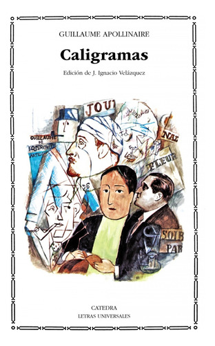 Caligramas, Guillaume Apollinaire, Ed. Cátedra