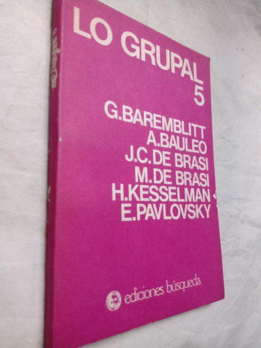 Lo Grupal Tomo 5 Eduardo Pavlovsky Ediciones Busqueda
