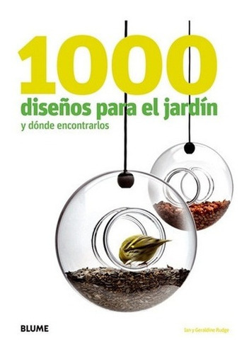 1000 Diseños Para El Jard¡n Y D¢nde Encontrarlos - R, De Rudge, Rudge. Editorial Blume En Español