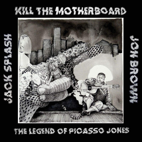 Vinilo: Kill The Motherboard The Legend Of Picasso Jones Gat
