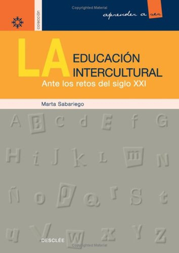 La Educación Intercultural Ante Los Retos Del Siglo Xxi