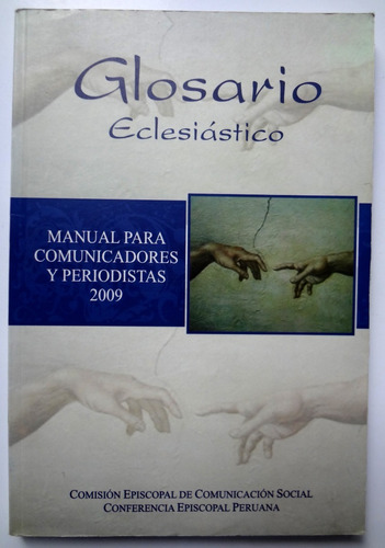 Glosario Eclesiástico 2009 Para Comunicadores Y Periodistas