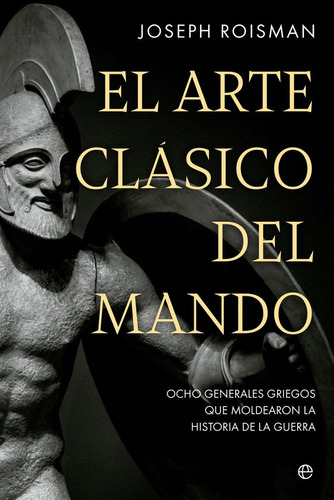 El Arte Clasico Del Mando, De Roisman, Joseph. Editorial La Esfera De Los Libros, S.l., Tapa Blanda En Español