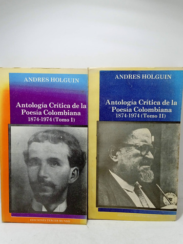 Antología Crítica De La Poesía Colombiana - Tomo 1 - Tomo 2