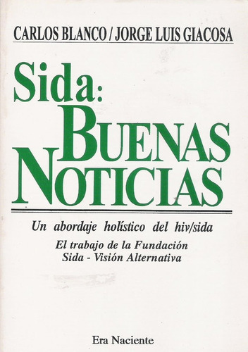 Sida Buenas Noticias De Carlos Blanco Jorge Luis Giacosa