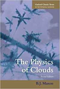 The Physics Of Clouds (oxford Classic Texts In The Physical 