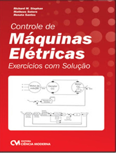 Controle De Maquinas Eletricas - Exercicios Com Solucao, De Lima, Renata Santos. Editora Ciencia Moderna, Capa Mole, Edição 1 Em Português, 2023