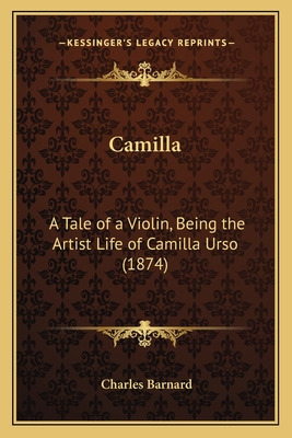 Libro Camilla: A Tale Of A Violin, Being The Artist Life ...