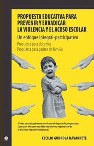 Libro: Propuesta Educativa Para Prevenir Y Erradicar La Y El