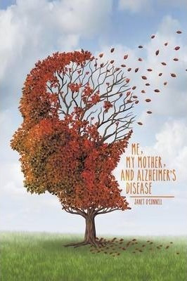Libro Me, My Mother, And Alzheimer's Disease - Janet O'co...