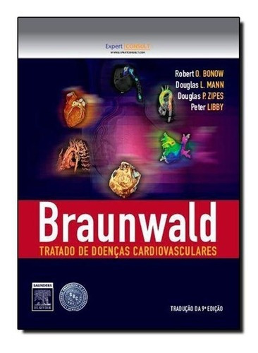 Braunwald Tratado De Doenças Cardiovasculares - 2 Volumes