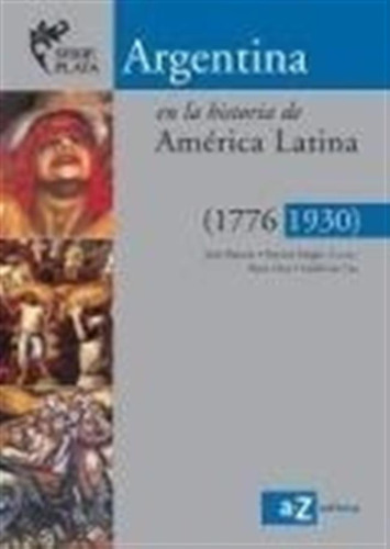Historia Argentina 1776 1930-sp Patricia Moglia Az