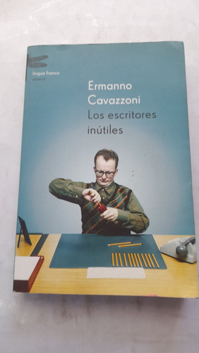 Los Escritores Inútiles Ermanno Cavazzoni Mojado D9