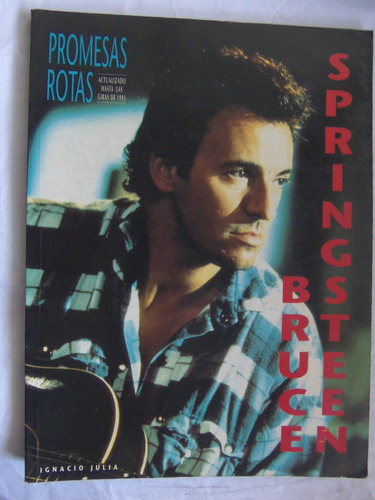 Bruce Springsteen Fotos Historia Y Letras De Canciones 