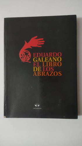 El Libro De Los Abrazos-eduardo Galeano-ed.catalogos-(53)