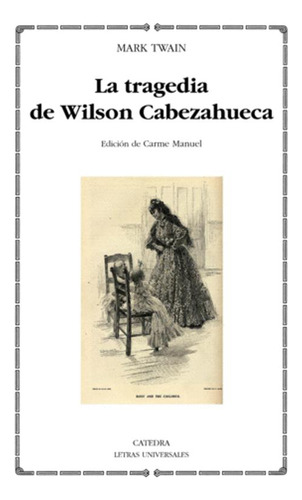 Libro La Tragedia De Wilson Cabezahueca
