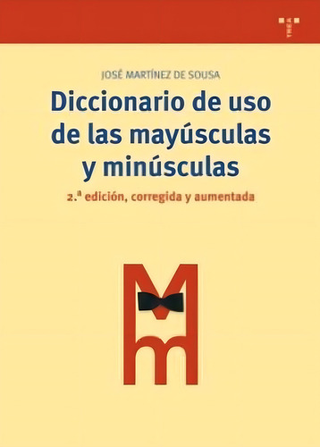 De Sousa Diccionario de uso de las mayúsculas y minúsculas Editorial Trea