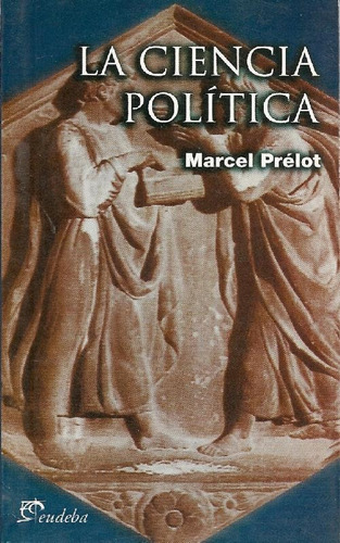 Libro La Ciencia Politica De Marcel Prelot