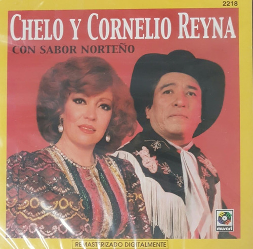 Chelo Y Cornelio Reyna Con Sabor Norteño