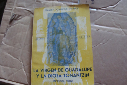 La Virgen De Guadalupe Y La Diosa Tonantzin , Año 1982