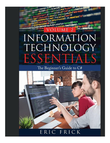 Livro: Information Technology Essentials Volume 2: Programming In C#