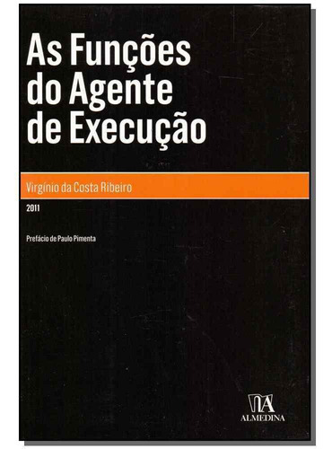 Funções Do Agente De Execução, As, De Ribeiro, Virginio Da Costa. Editora Almedina Em Português