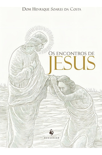 Kit - Dom Henrique Soares (4 Livros), De Dom Henrique Soares Da Costa. Editorial Ecclesiae, Capa Mole Em Português