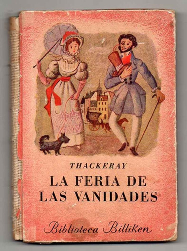 La Feria De Las Vanidades - Thackeray - Antiguo 1950