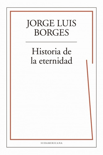 Historia De La Eternidad - Borges - Libro Sudamericana