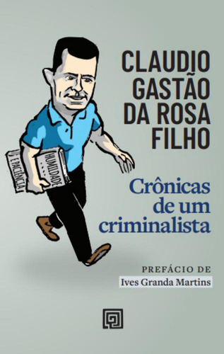 Libro Cronicas De Um Criminalista De Rosa Filho Claudio Gast