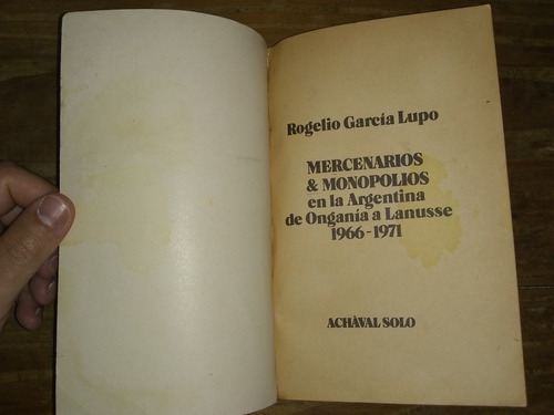 Mercenarios & Monopolios Onganía - Rogelio García Lupo. As (Usado)