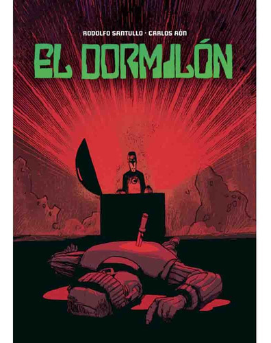El Dormilon (Rustica), de Rodolfo Santullo. Editorial Loco Rabia, tapa blanda, edición 2 en español, 2023